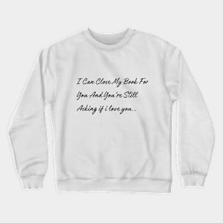 When A Reader Falls In Love. Crewneck Sweatshirt